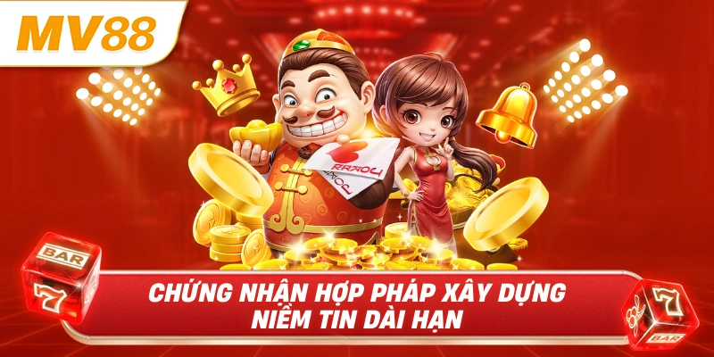 Chứng nhận hợp pháp xây dựng niềm tin dài hạn