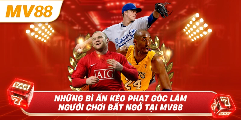 Những bí ẩn kèo phạt góc làm người chơi bất ngờ tại mv88