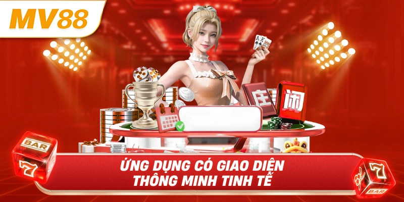 Ứng dụng có giao diện thông minh tinh tế